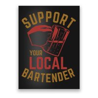 Support Your Local Bartender Poster