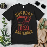 Support Your Local Bartender Premium T-Shirt
