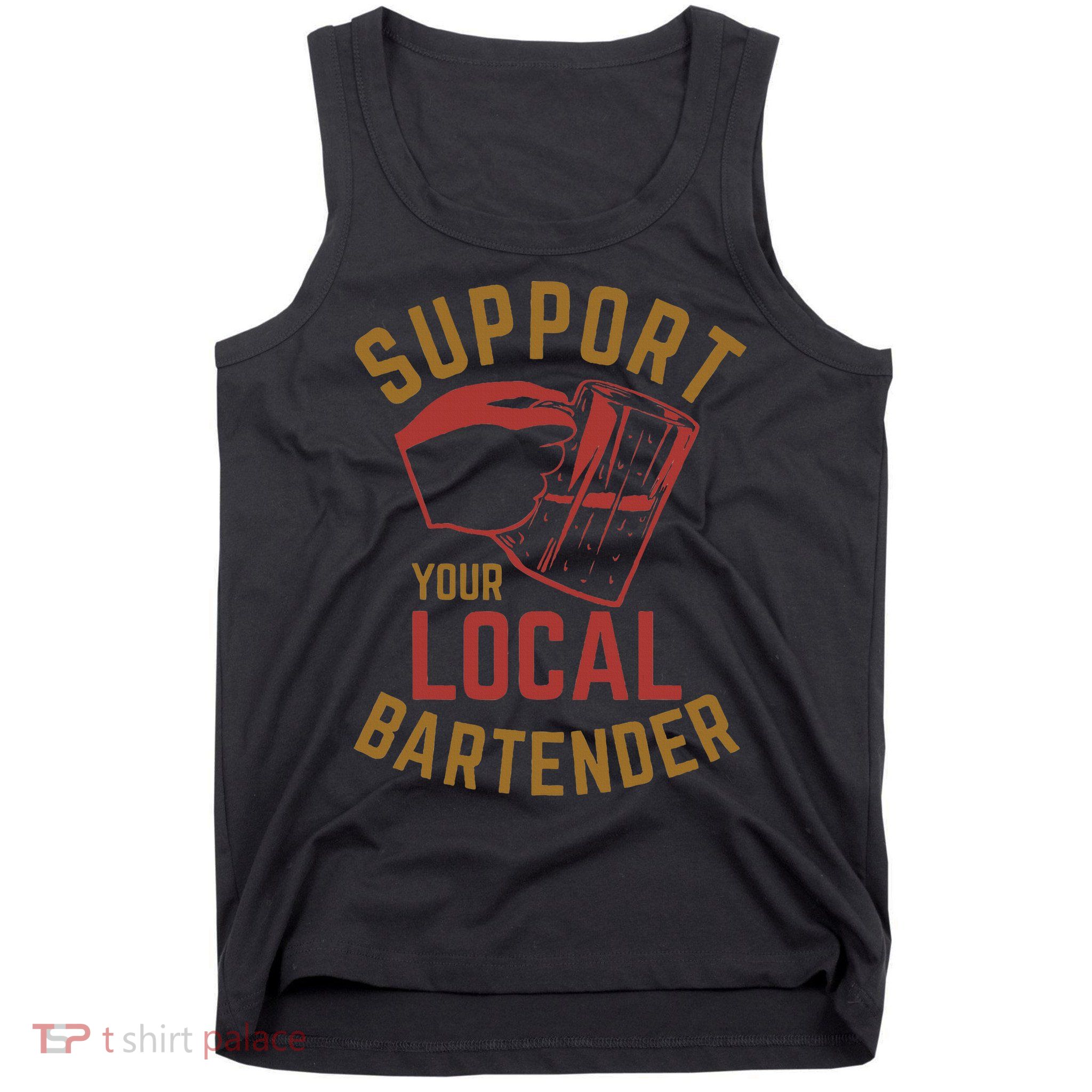 Support Your Local Bartender Tank Top