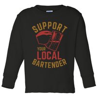 Support Your Local Bartender Toddler Long Sleeve Shirt