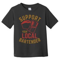 Support Your Local Bartender Toddler T-Shirt