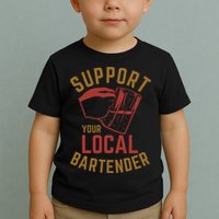 Support Your Local Bartender Toddler T-Shirt