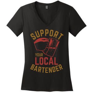 Support Your Local Bartender Women's V-Neck T-Shirt