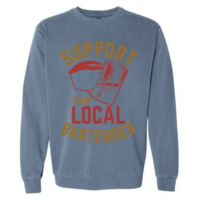 Support Your Local Bartender Garment-Dyed Sweatshirt
