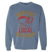 Support Your Local Bartender Garment-Dyed Sweatshirt