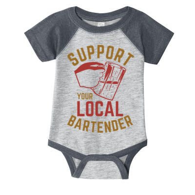 Support Your Local Bartender Infant Baby Jersey Bodysuit