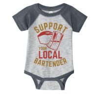 Support Your Local Bartender Infant Baby Jersey Bodysuit