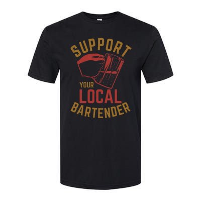 Support Your Local Bartender Softstyle CVC T-Shirt