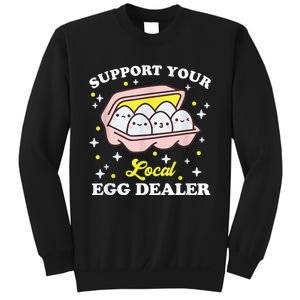 Support Your Local Egg Dealer, Farm Fresh eggs Funny farm Sweatshirt