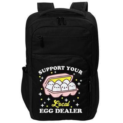 Support Your Local Egg Dealer, Farm Fresh eggs Funny farm Impact Tech Backpack