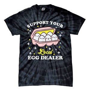 Support Your Local Egg Dealer, Farm Fresh eggs Funny farm Tie-Dye T-Shirt