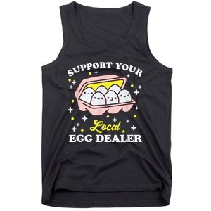 Support Your Local Egg Dealer, Farm Fresh eggs Funny farm Tank Top