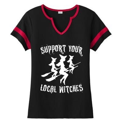 Support Your Local Witches Funny Gift Halloween Sexy Witch Funny Gift Ladies Halftime Notch Neck Tee