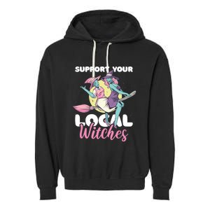 Support Your Local Witches Gift Garment-Dyed Fleece Hoodie