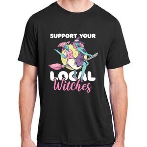 Support Your Local Witches Gift Adult ChromaSoft Performance T-Shirt