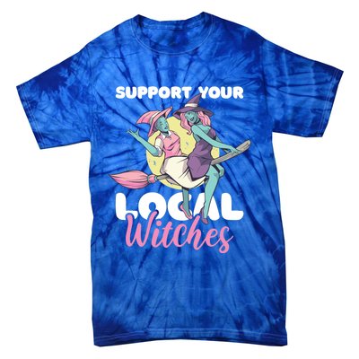 Support Your Local Witches Gift Tie-Dye T-Shirt