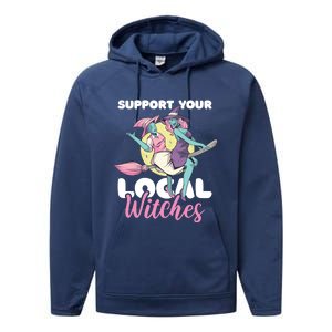 Support Your Local Witches Gift Performance Fleece Hoodie