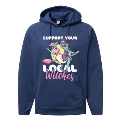 Support Your Local Witches Gift Performance Fleece Hoodie