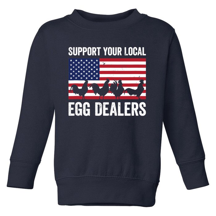 Support Your Local Egg Dealer Farmers Funny Chicken Lover Toddler Sweatshirt