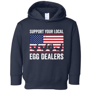 Support Your Local Egg Dealer Farmers Funny Chicken Lover Toddler Hoodie