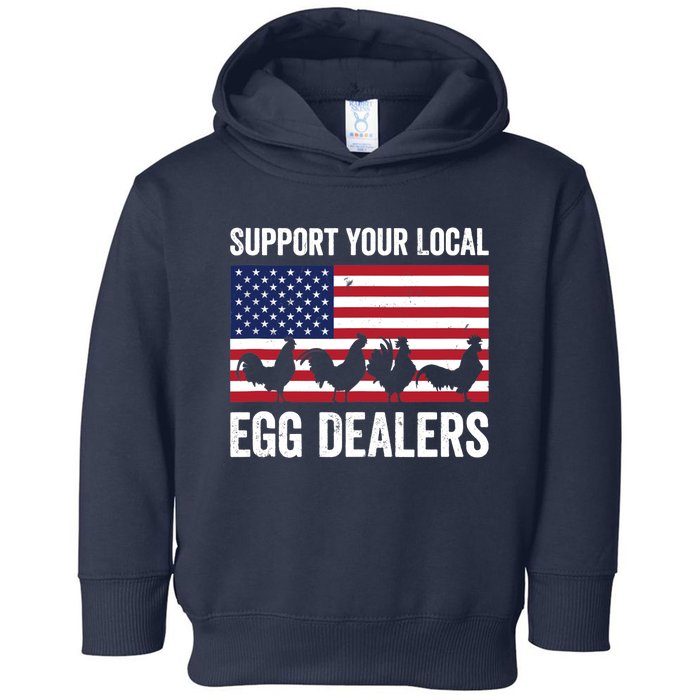 Support Your Local Egg Dealer Farmers Funny Chicken Lover Toddler Hoodie