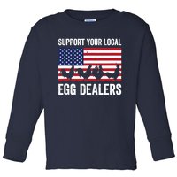 Support Your Local Egg Dealer Farmers Funny Chicken Lover Toddler Long Sleeve Shirt