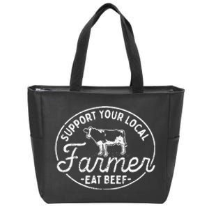 Support Your Local Farmer Eat Beef Zip Tote Bag