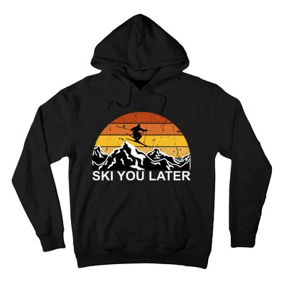 Ski You Later Skiing Retro Sunset Mountain Hoodie