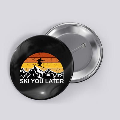 Ski You Later Skiing Retro Sunset Mountain Button
