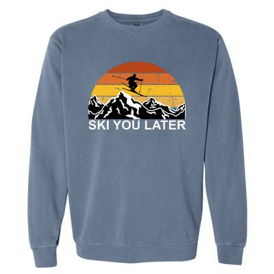 Ski You Later Skiing Retro Sunset Mountain Garment-Dyed Sweatshirt