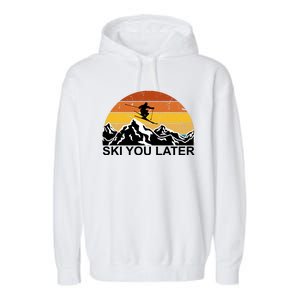 Ski You Later Skiing Retro Sunset Mountain Garment-Dyed Fleece Hoodie