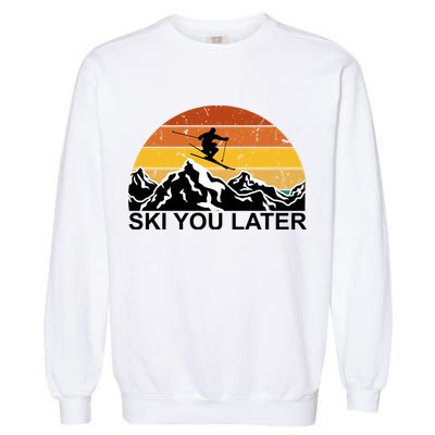 Ski You Later Skiing Retro Sunset Mountain Garment-Dyed Sweatshirt