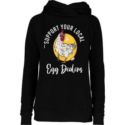 Support Your Local Egg Dealers,Chicken Lover Womens Funnel Neck Pullover Hood