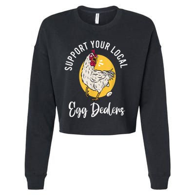 Support Your Local Egg Dealers,Chicken Lover Cropped Pullover Crew