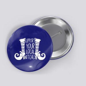 Support Your Local Witches Tees Funny Witch Funny Gift Button