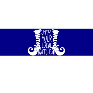 Support Your Local Witches Tees Funny Witch Funny Gift Bumper Sticker