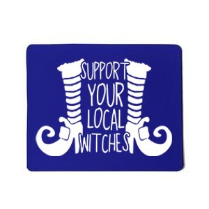 Support Your Local Witches Tees Funny Witch Funny Gift Mousepad