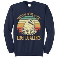 Support Your Local Egg Dealers Farmers Funny Chicken Lover Tall Sweatshirt