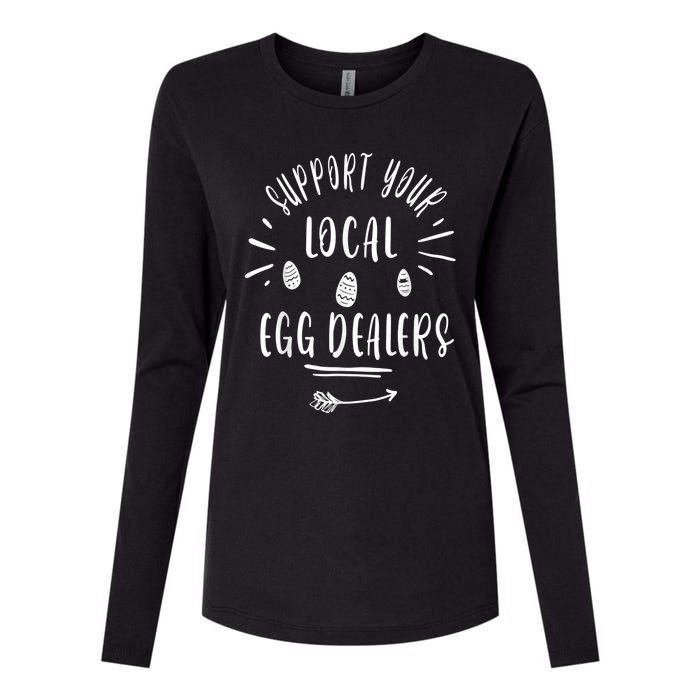 Support Your Local Egg Dealers,Chicken Lover Womens Cotton Relaxed Long Sleeve T-Shirt