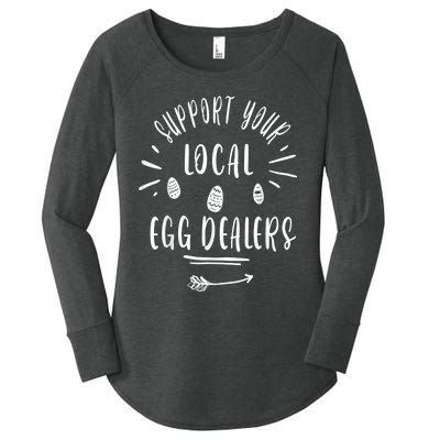 Support Your Local Egg Dealers,Chicken Lover Women's Perfect Tri Tunic Long Sleeve Shirt