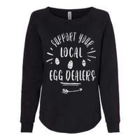 Support Your Local Egg Dealers,Chicken Lover Womens California Wash Sweatshirt