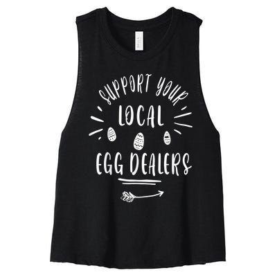 Support Your Local Egg Dealers,Chicken Lover Women's Racerback Cropped Tank