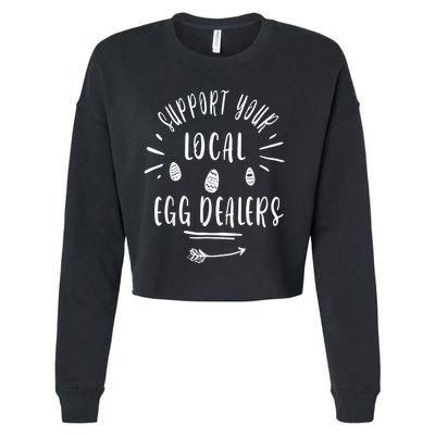 Support Your Local Egg Dealers,Chicken Lover Cropped Pullover Crew