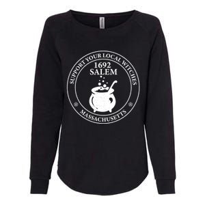 Support Your Local Witches The 1692 Witch Trials Of Salem Funny Gift Womens California Wash Sweatshirt