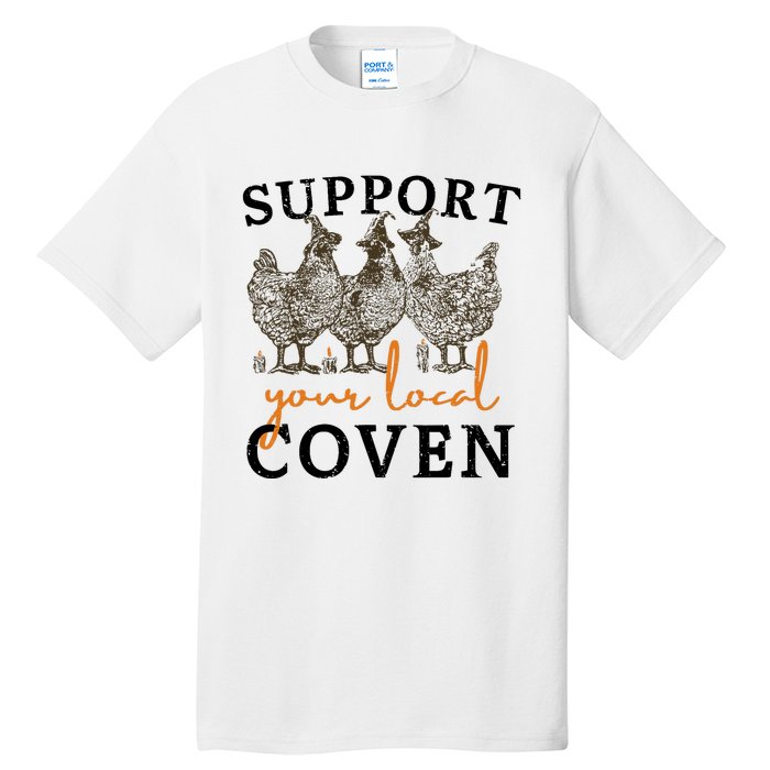 Support Your Local Coven Funny Farm Witch Chicken Halloween Tall T-Shirt