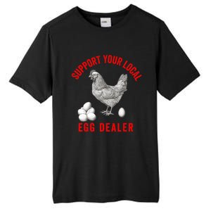 Support Your Local Egg Dealers Chicken Egg Lover Tall Fusion ChromaSoft Performance T-Shirt