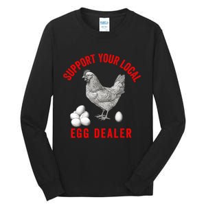 Support Your Local Egg Dealers Chicken Egg Lover Tall Long Sleeve T-Shirt