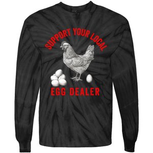 Support Your Local Egg Dealers Chicken Egg Lover Tie-Dye Long Sleeve Shirt