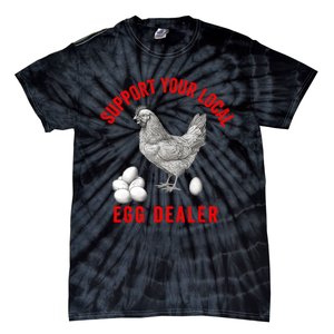 Support Your Local Egg Dealers Chicken Egg Lover Tie-Dye T-Shirt