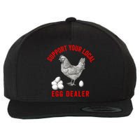 Support Your Local Egg Dealers Chicken Egg Lover Wool Snapback Cap